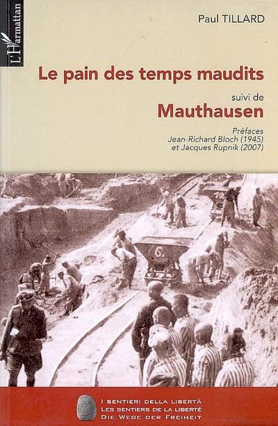 Le pain des temps maudits. Mauthausen : témoignage