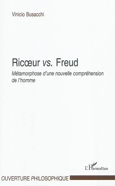 Ricoeur vs Freud : métamorphose d'une nouvelle compréhension de l'homme