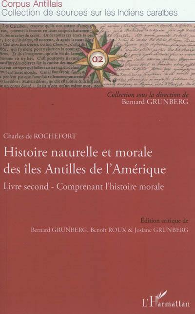 Histoire naturelle et morale des îles Antilles de l'Amérique. Livre second, comprenant l'histoire morale