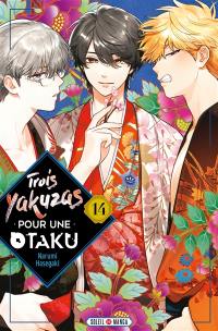 Trois yakuzas pour une otaku. Vol. 14