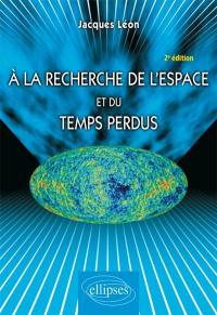 A la recherche de l'espace et du temps perdus