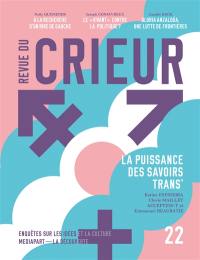 Revue du crieur, n° 22. La puissance des savoirs trans'