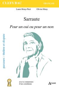 Sarraute, Pour un oui ou pour un non : parcours, théâtre et dispute