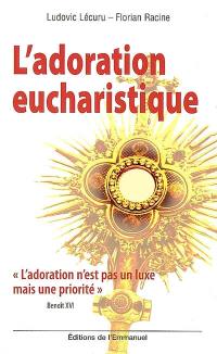 L'adoration eucharistique