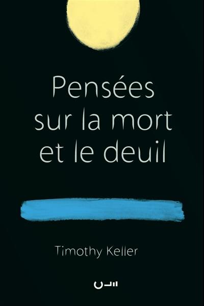 Pensées sur la mort et le deuil