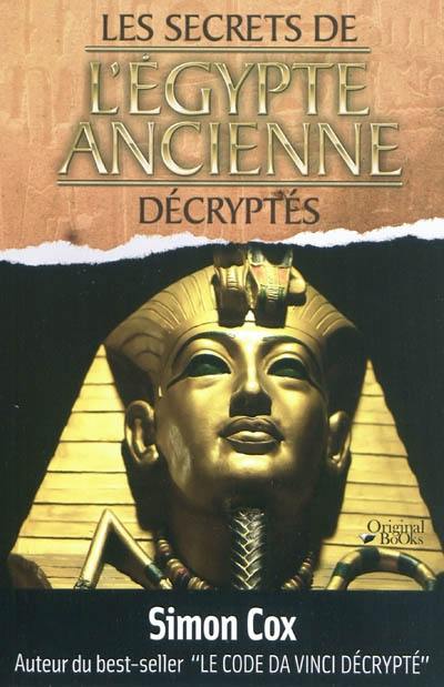 Les secrets de l'Egypte ancienne décryptés