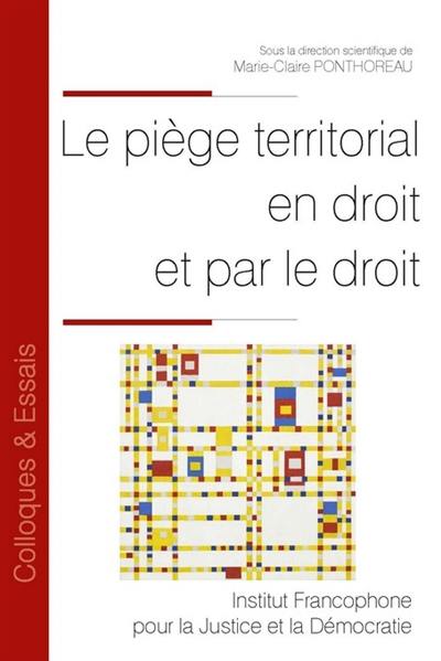 Le piège territorial en droit et par le droit