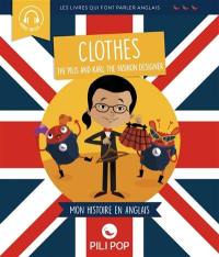 The Pilis and Karl the fashion designer : clothes : mon histoire en anglais