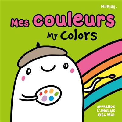 Mes couleurs. My colors