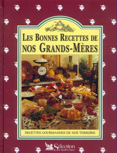 Les bonnes recettes de nos grands-mères