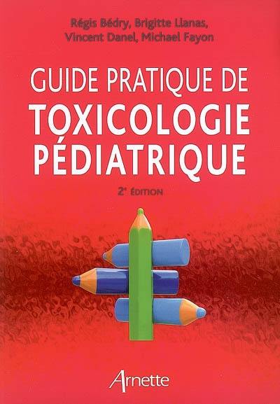 Guide pratique de toxicologie pédiatrique