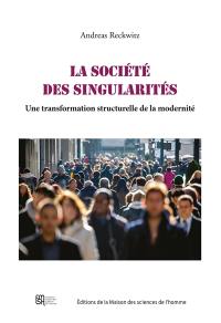 La société des singularités : une transformation structurelle de la modernité