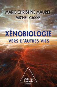 Xénobiologie : vers d'autres vies