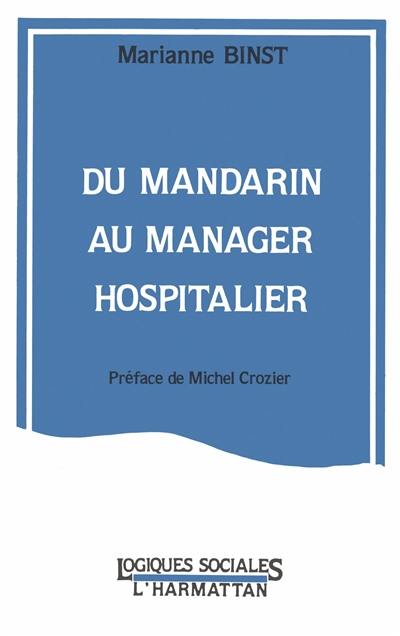 Du mandarin au manager hospitalier