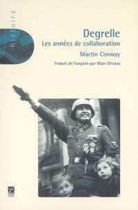 Degrelle, les années de collaboration