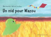 Un nid pour Wazou