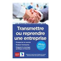 Transmettre ou reprendre une entreprise : 2023 : opportunités post-crises