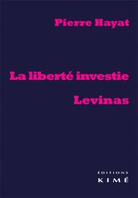 La liberté investie : Levinas