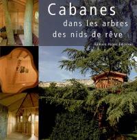 Cabanes dans les arbres : des nids de rêve