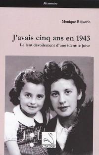 J'avais cinq ans en 1943 : le lent dévoilement d'une identité juive