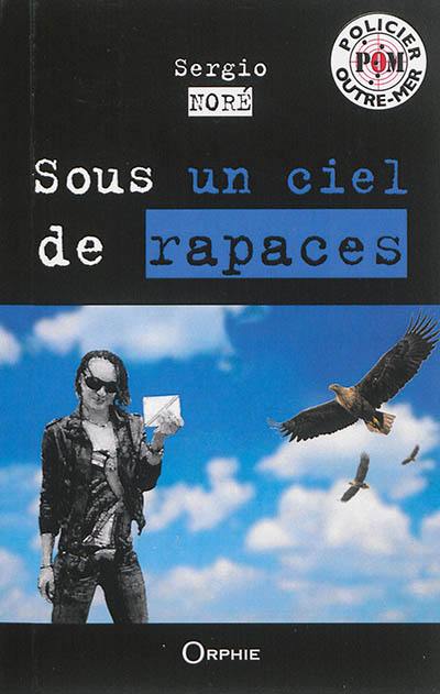 Sous un ciel de rapaces : thriller