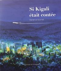 Si kigali était contée