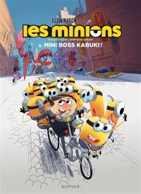 Les Minions. Vol. 6. Mini boss Kabuki !