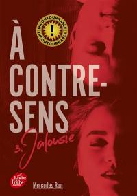 A contre-sens. Vol. 3. Jalousie