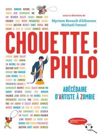 Chouette ! Philo : abécédaire d'Artiste à Zombie