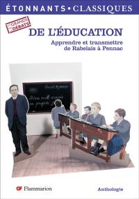 De l'éducation : apprendre et transmettre de Rabelais à Pennac