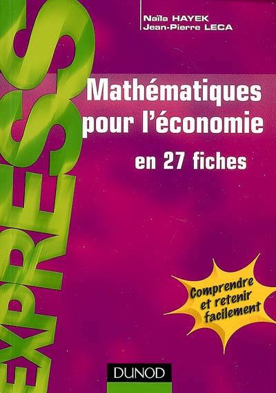 Mathématiques pour l'économie en 27 fiches