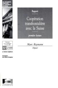 Coopération transfrontalière avec la Suisse : rapport, première lecture