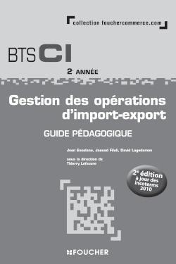 Gestion des opérations d'import-export BTS CI 2e année : guide pédagogique