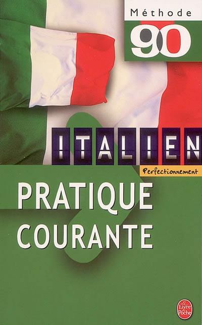 Italien perfectionnement : pratique courante