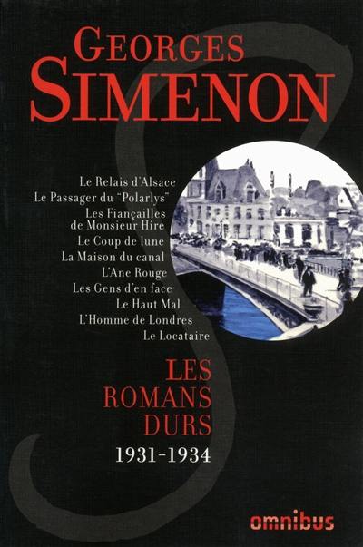 Les romans durs. Vol. 1. 1931-1934