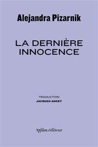 La dernière innocence. Souvenirs d'Alejandra