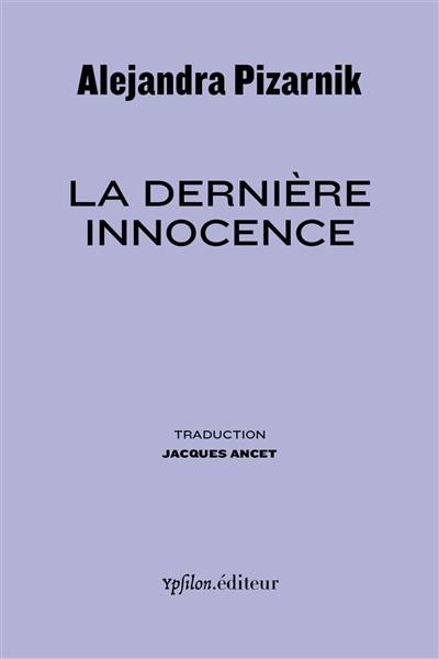 La dernière innocence. Souvenirs d'Alejandra