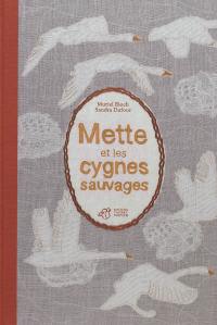 Mette et les cygnes sauvages