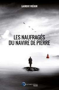 Les naufragés du navire de pierre