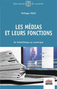 Les médias et de leurs fonctions : du paléolithique au numérique