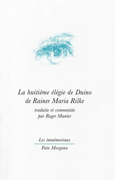 La huitième élégie de Duino. La déchirure : méditation sur la huitième élégie