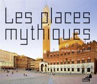 Les places mythiques