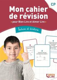 Bien lire et aimer lire. Mon cahier de révision CP : pour bien lire et aimer lire : lecture et écriture