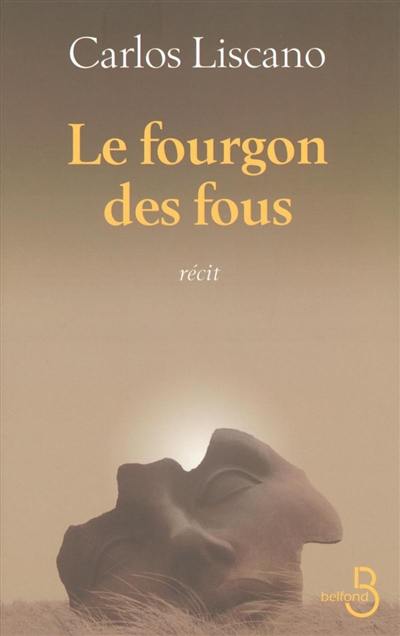 Le fourgon des fous : récit