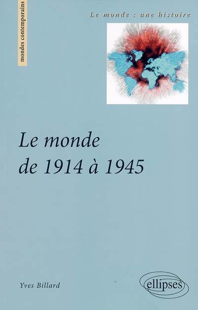 Le monde de 1914 à 1945