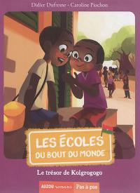 Les écoles du bout du monde. Vol. 6. Le trésor de Kolgrogogo