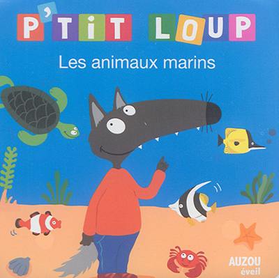 P'tit Loup : les animaux marins