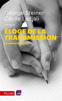 Eloge de la transmission : le maître et l'élève