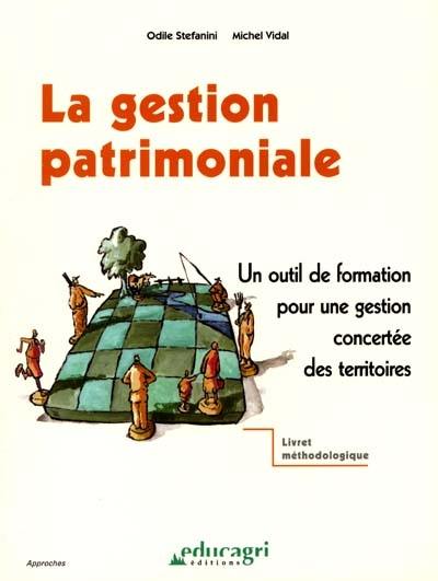 La gestion patrimoniale : un outil de formation pour une gestion concertée des territoires