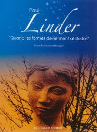 Paul Linder (1925-1975) : quand les formes deviennent attitudes